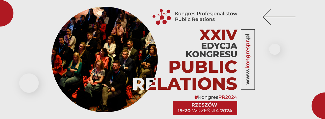 24. Kongres Public Relations. Trendy w public relations w czasach informacyjnej hiperinflacji. Tegoroczny Kongres PR odbędzie się 19-20 września w Rzeszowie.