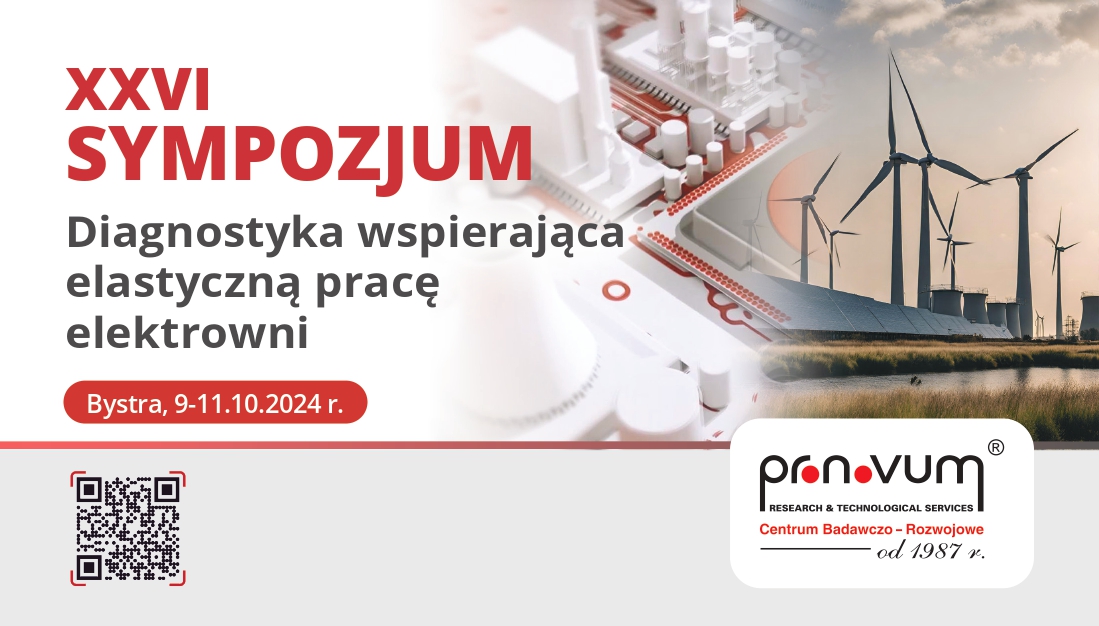 Już niedługo odbędzie się XXVI Sympozjum DIAGNOSTYKA URZĄDZEŃ ENERGETYCZNYCH I INSTALACJI PRZEMYSŁOWYCH, które poświęcone zostanie tematyce diagnostyki wspierającej elastyczną pracę elektrowni.
