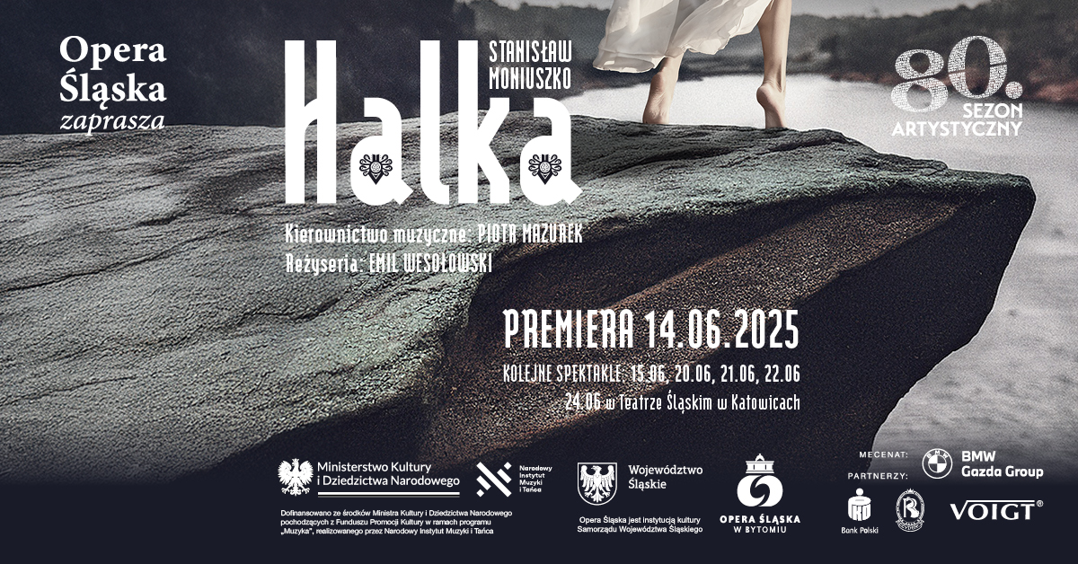 Halka - Opera Śląska – ponadczasowa opowieść o miłości i zdradzie powraca na bytomską scenę