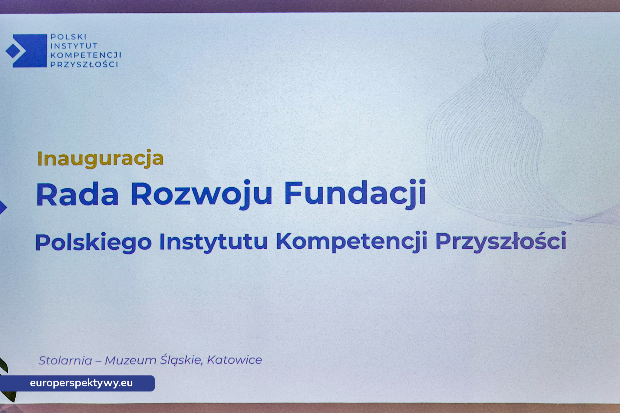 Inauguracja Rada Rozwoju Fundacji Polski Instytut Kompetencji Przyszłości